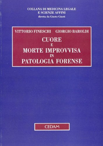 CUORE E MORTE IMPROVVISA IN PATOLOGIA FORENSE
